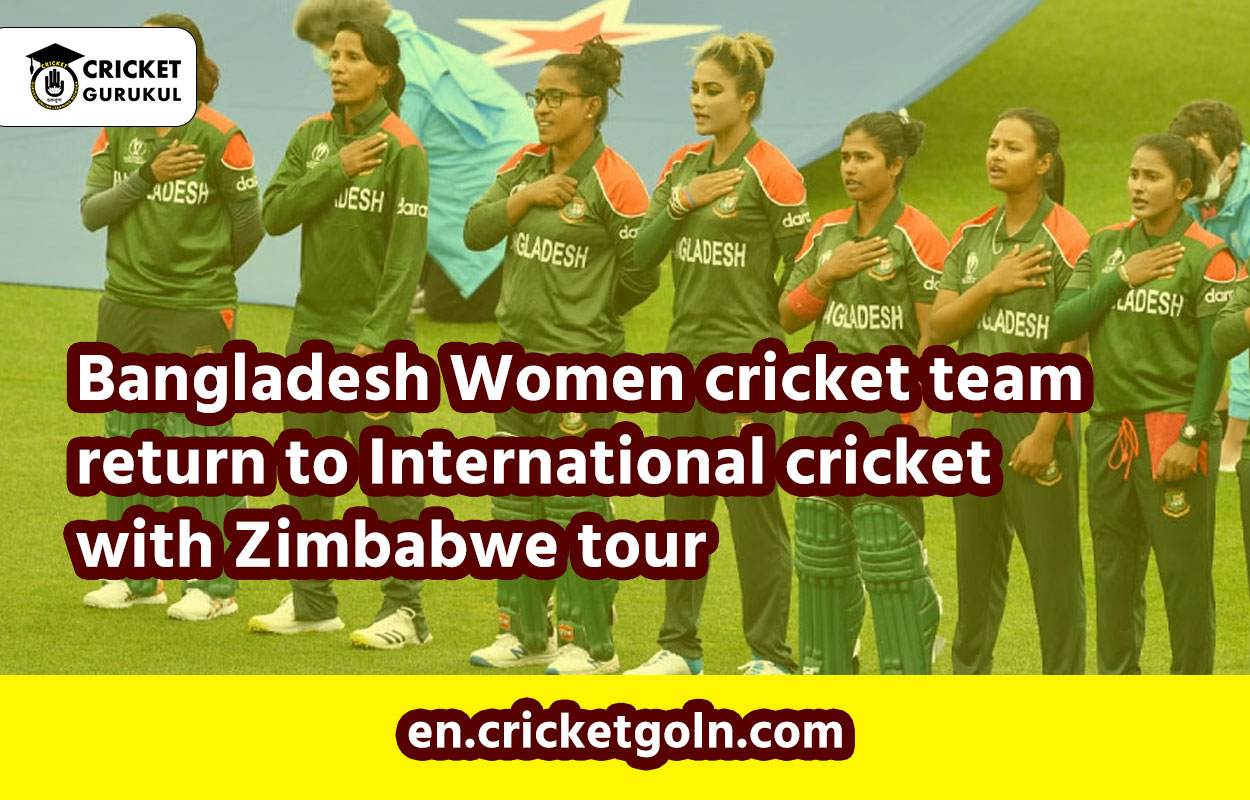 Bangladesh Women cricket team return to International cricket with Zimbabwe tour