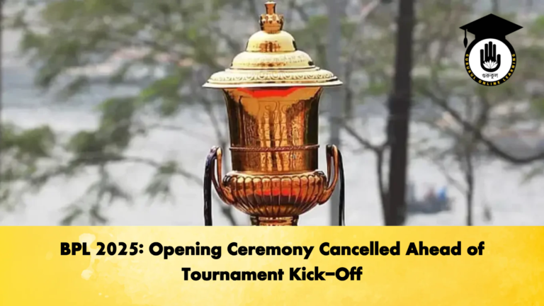 BPL 2025 Opening Ceremony Cancelled Ahead of Tournament Kick Off Cricket Gurukul, GOLN