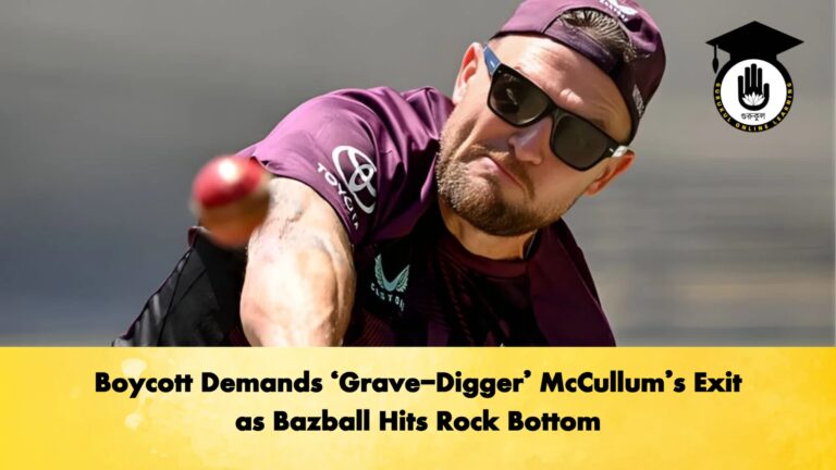 Boycott Demands Grave Digger McCullums Exit as Bazball Hits Rock Bottom Cricket Gurukul, GOLN
