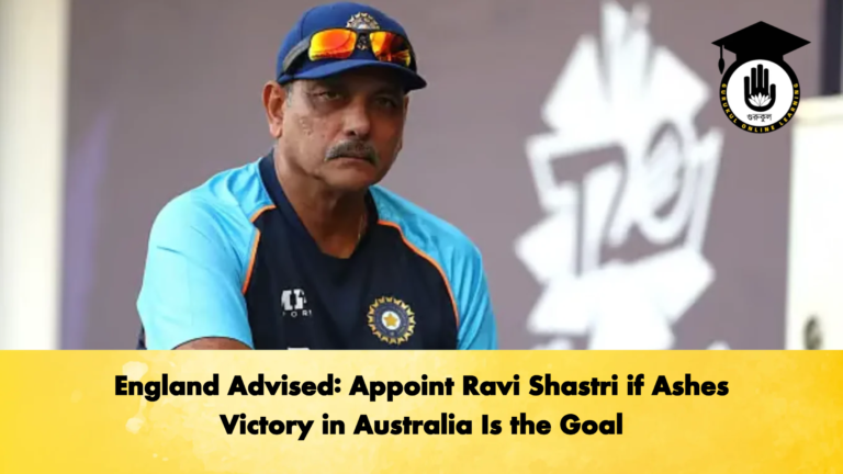 England Advised Appoint Ravi Shastri if Ashes Victory in Australia Is the Goal Cricket Gurukul, GOLN