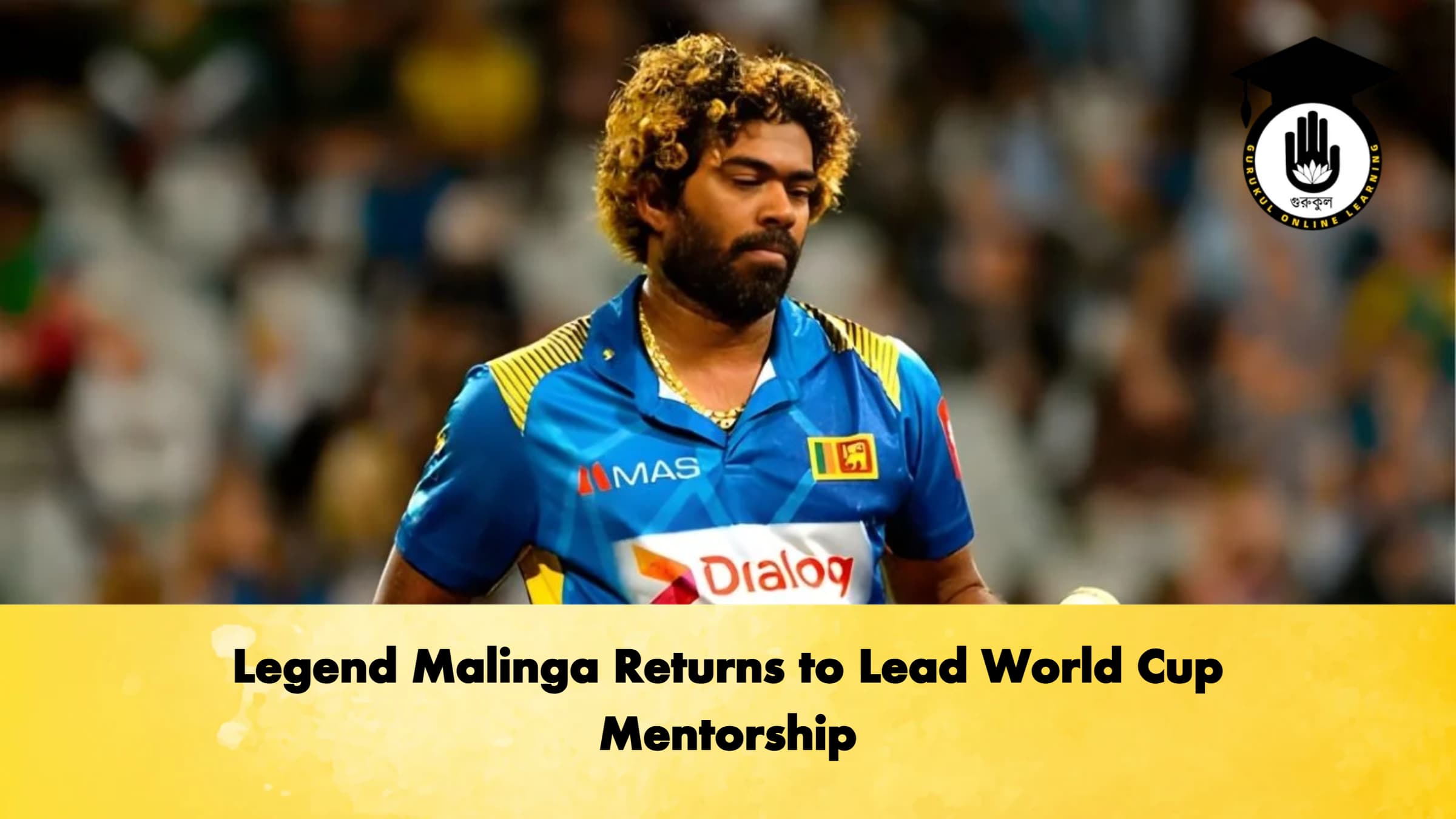 Legend Malinga Returns to Lead World Cup Mentorship Cricket Gurukul, GOLN