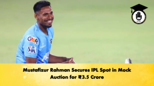 Mustafizur Rahman Secures IPL Spot in Mock Auction for ₹3.5 Crore Cricket Gurukul, GOLN