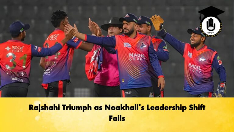 Rajshahi Triumph as Noakhalis Leadership Shift Fails Cricket Gurukul, GOLN