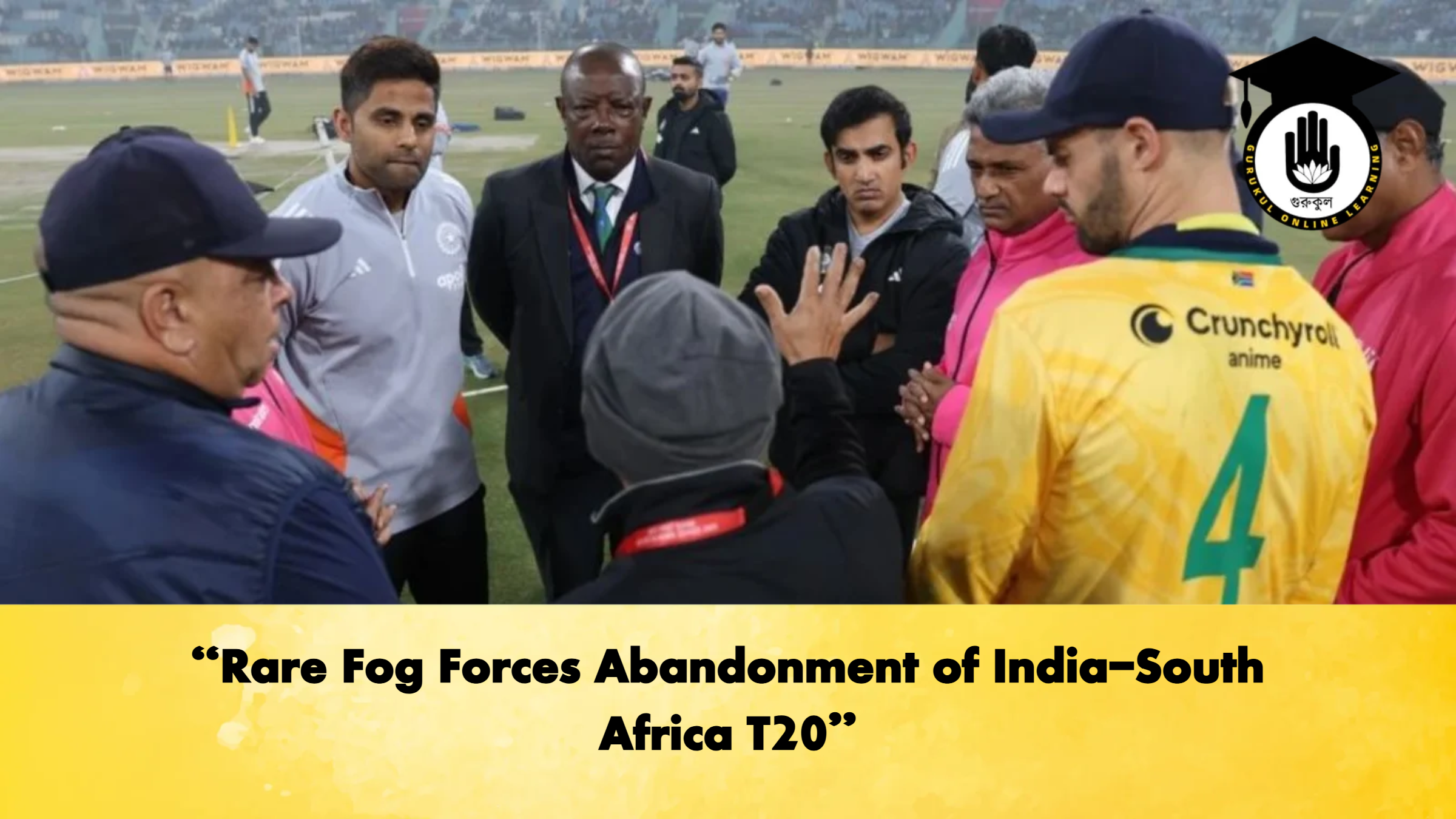 Rare Fog Forces Abandonment of India South Africa T20 Cricket Gurukul, GOLN