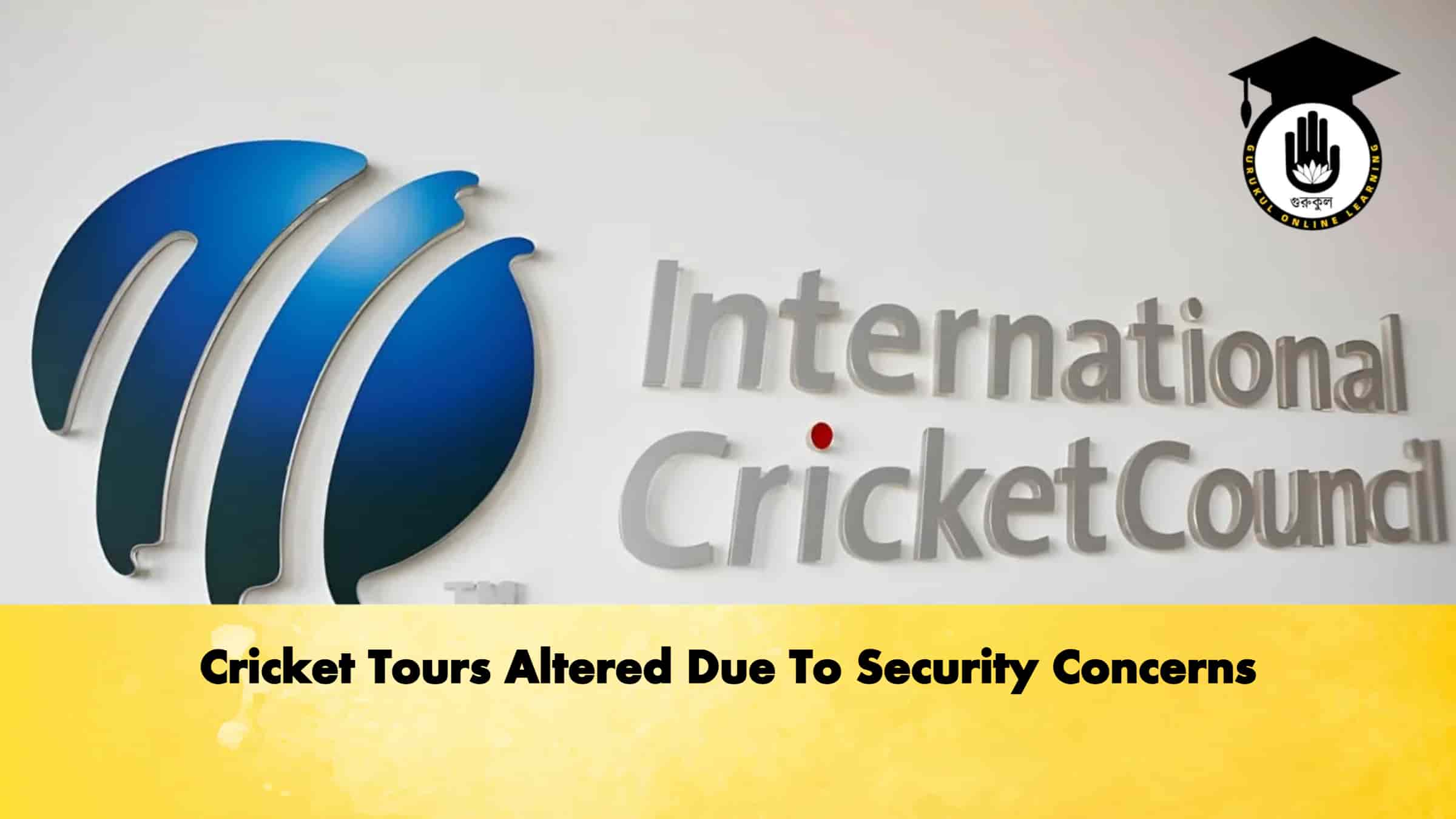 Cricket Tours Altered Due To Security Concerns