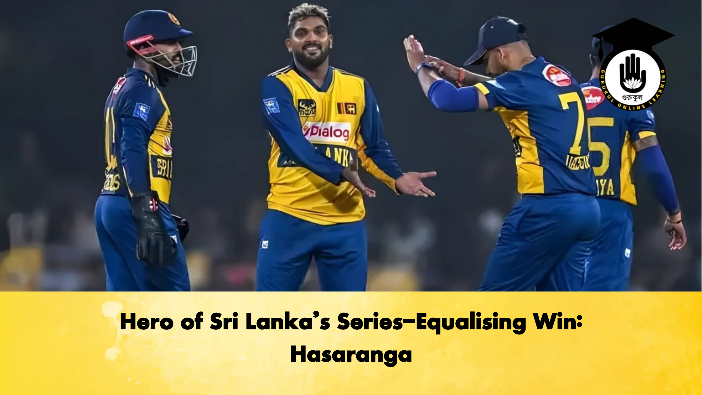 Hero of Sri Lankas Series Equalising Win Hasaranga Cricket Gurukul, GOLN