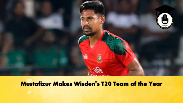 Mustafizur Makes Wisdens T20 Team of the Year Cricket Gurukul, GOLN