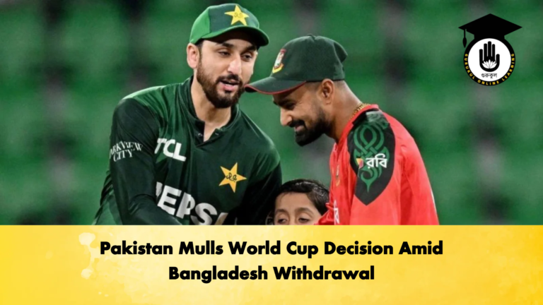 Pakistan Mulls World Cup Decision Amid Bangladesh Withdrawal Cricket Gurukul, GOLN