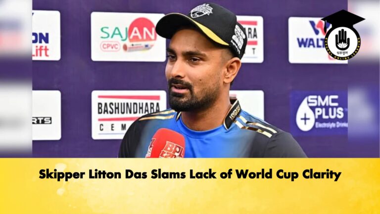 Skipper Litton Das Slams Lack of World Cup Clarity Cricket Gurukul, GOLN