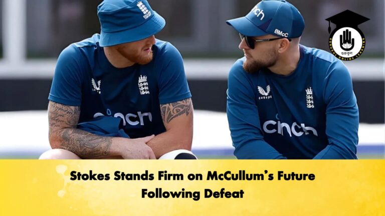 Stokes Stands Firm on McCullums Future Following Defeat Cricket Gurukul, GOLN
