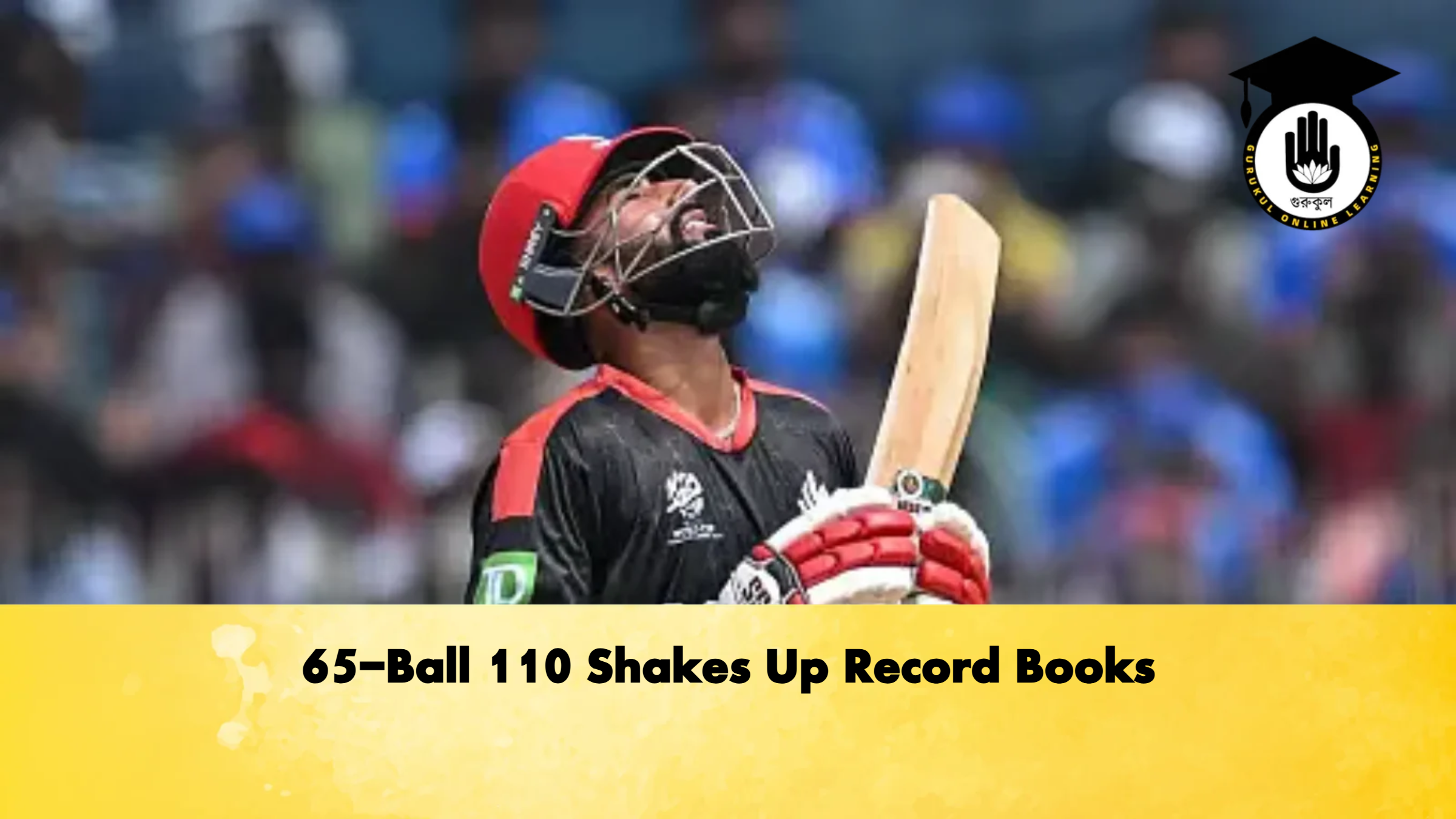 65 Ball 110 Shakes Up Record Books Cricket Gurukul, GOLN