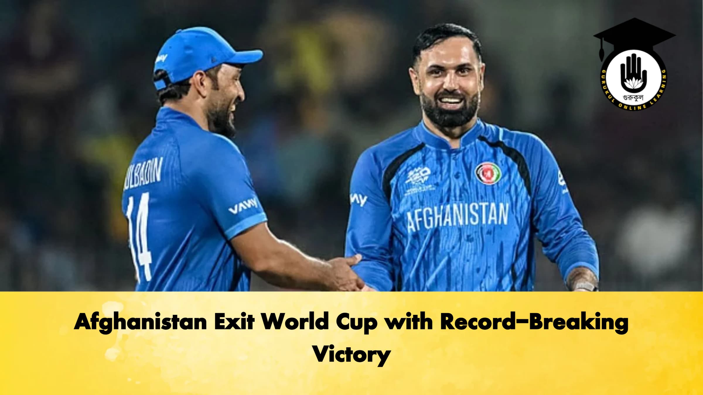 Afghanistan Exit World Cup with Record-Breaking Victory 1 Afghanistan Exit World Cup with Record Breaking Victory 1 Cricket Gurukul, GOLN