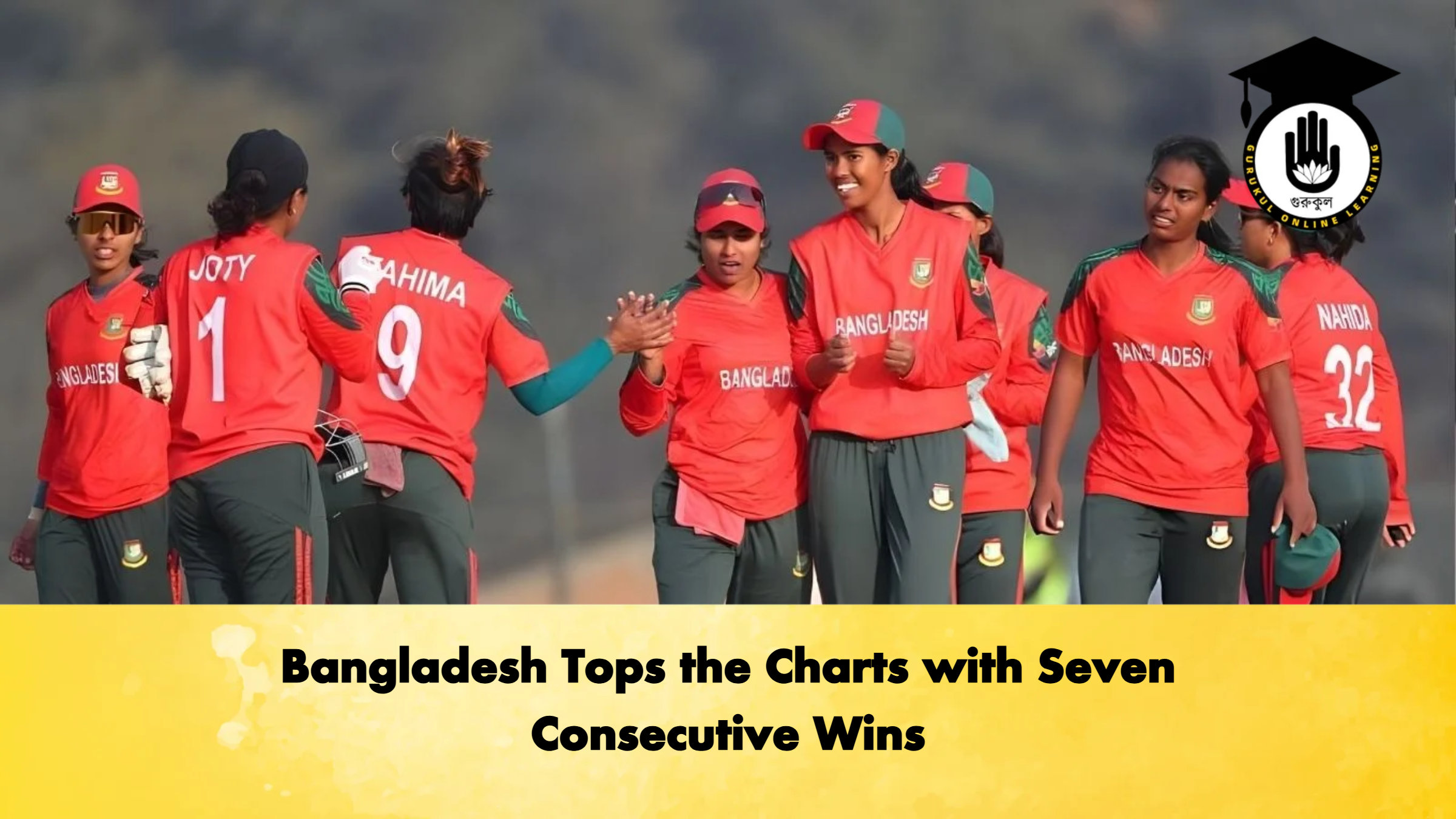 Bangladesh Tops the Charts with Seven Consecutive Wins 1 Bangladesh Tops the Charts with Seven Consecutive Wins Cricket Gurukul, GOLN