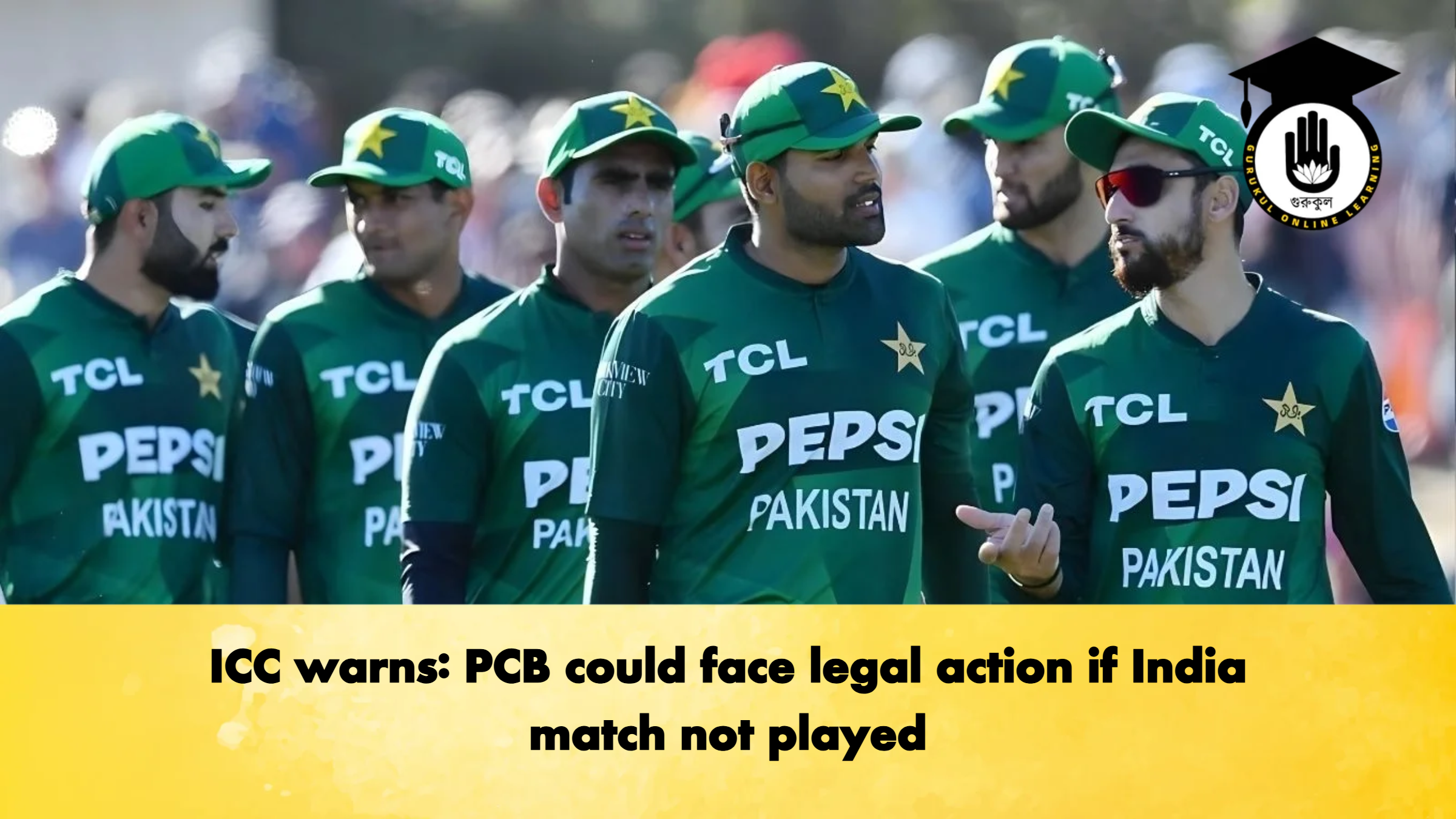 ICC warns PCB could face legal action if India match not played Cricket Gurukul, GOLN