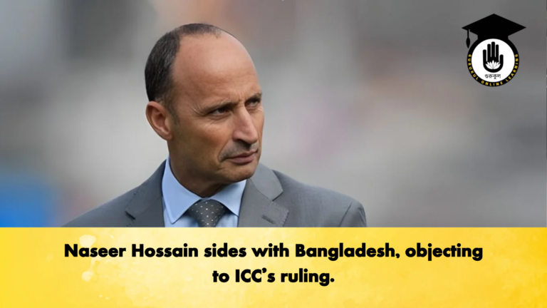 Naseer Hossain sides with Bangladesh objecting to ICCs ruling Cricket Gurukul, GOLN