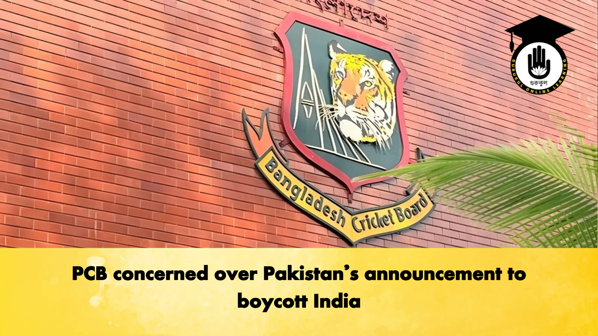PCB concerned over Pakistans announcement to boycott India Cricket Gurukul, GOLN