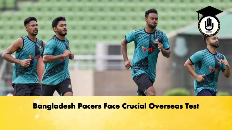 Bangladesh Pacers Face Crucial Overseas Test 1 Cricket Gurukul, GOLN