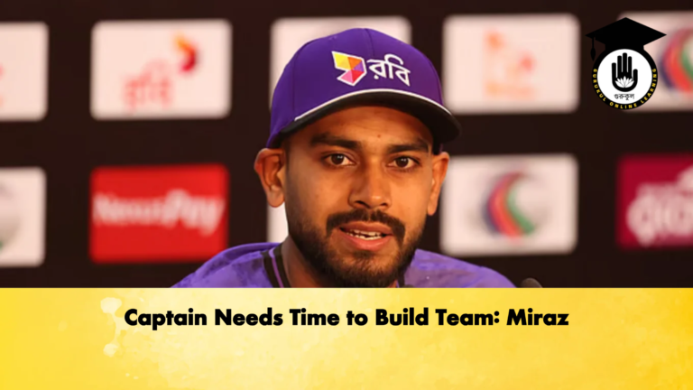Captain Needs Time to Build Team Miraz Cricket Gurukul, GOLN