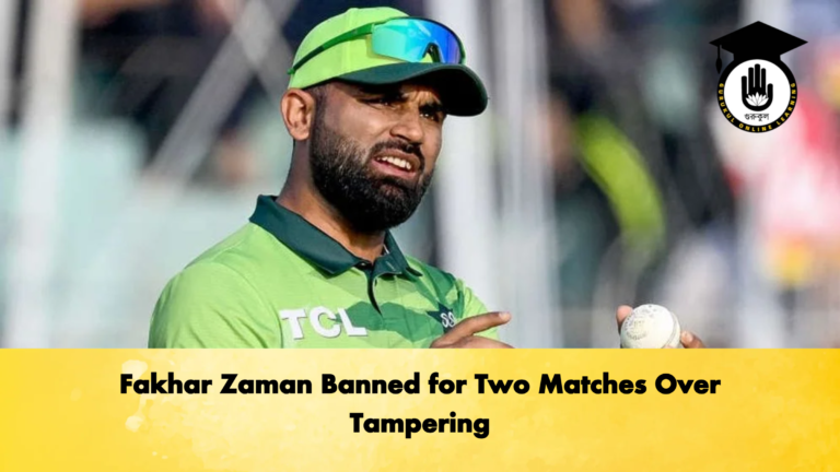 Fakhar Zaman Banned for Two Matches Over Tampering Cricket Gurukul, GOLN
