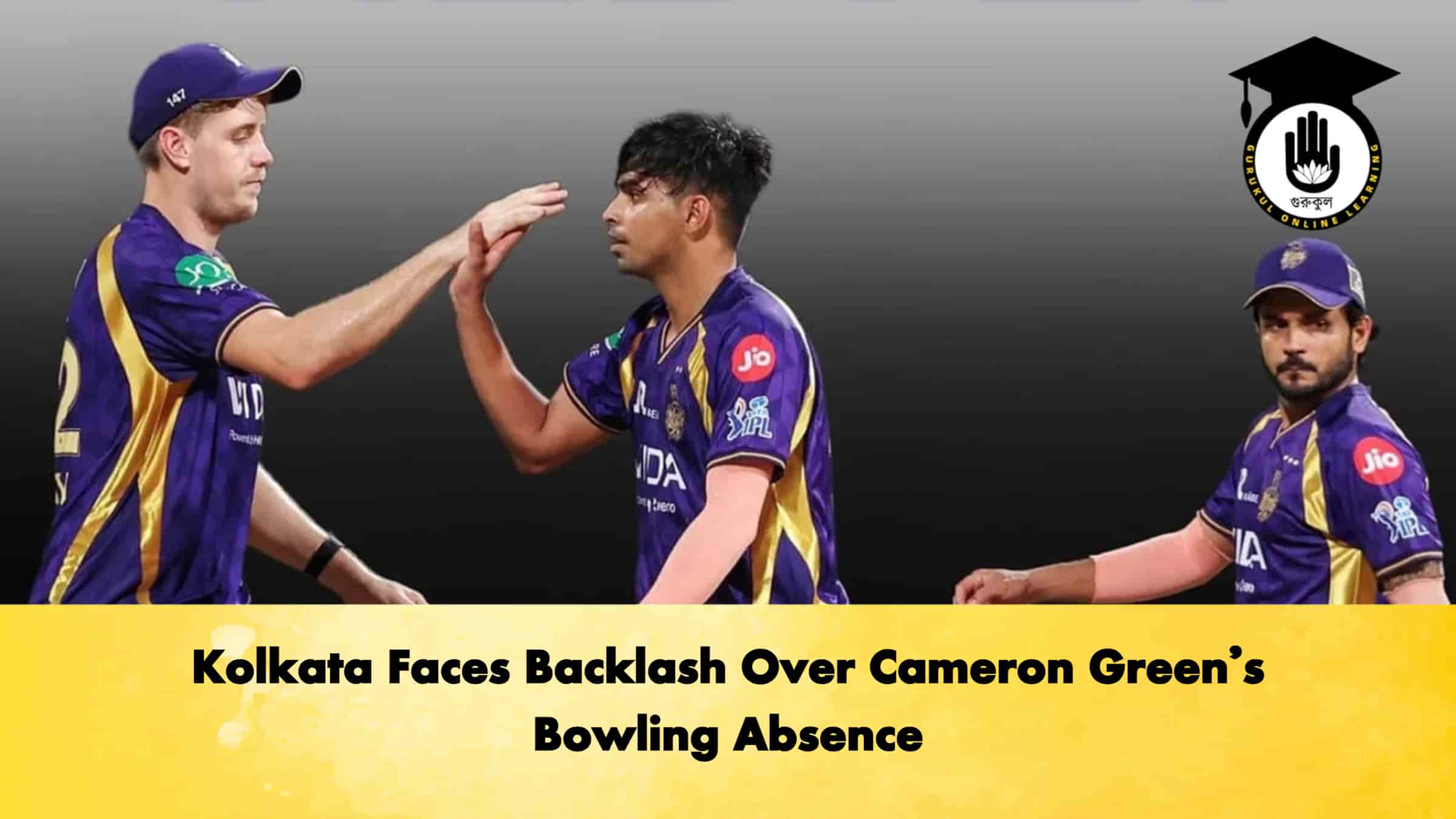 Kolkata Faces Backlash Over Cameron Green’s Bowling Absence