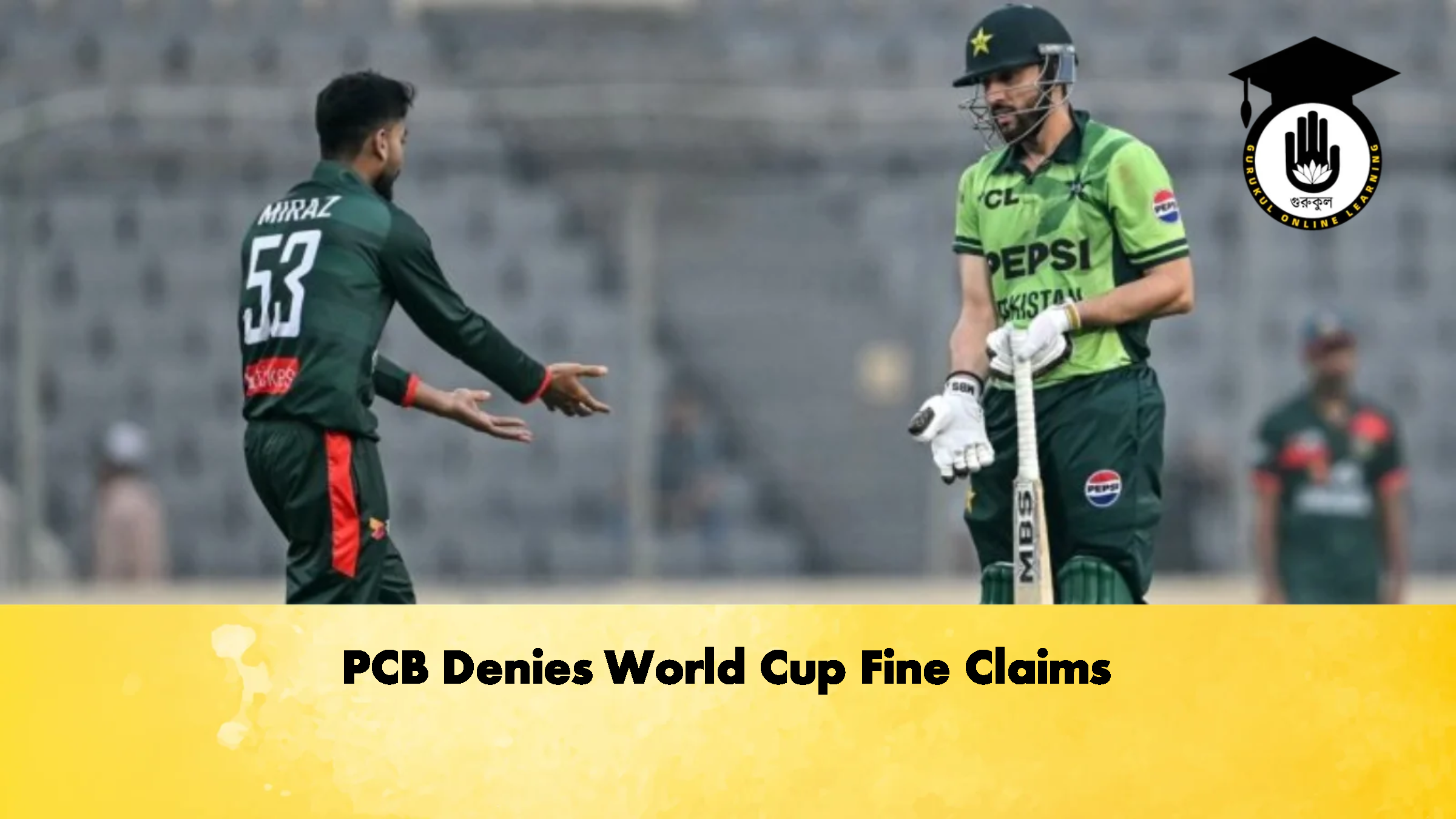 PCB Denies World Cup Fine Claims Cricket Gurukul, GOLN
