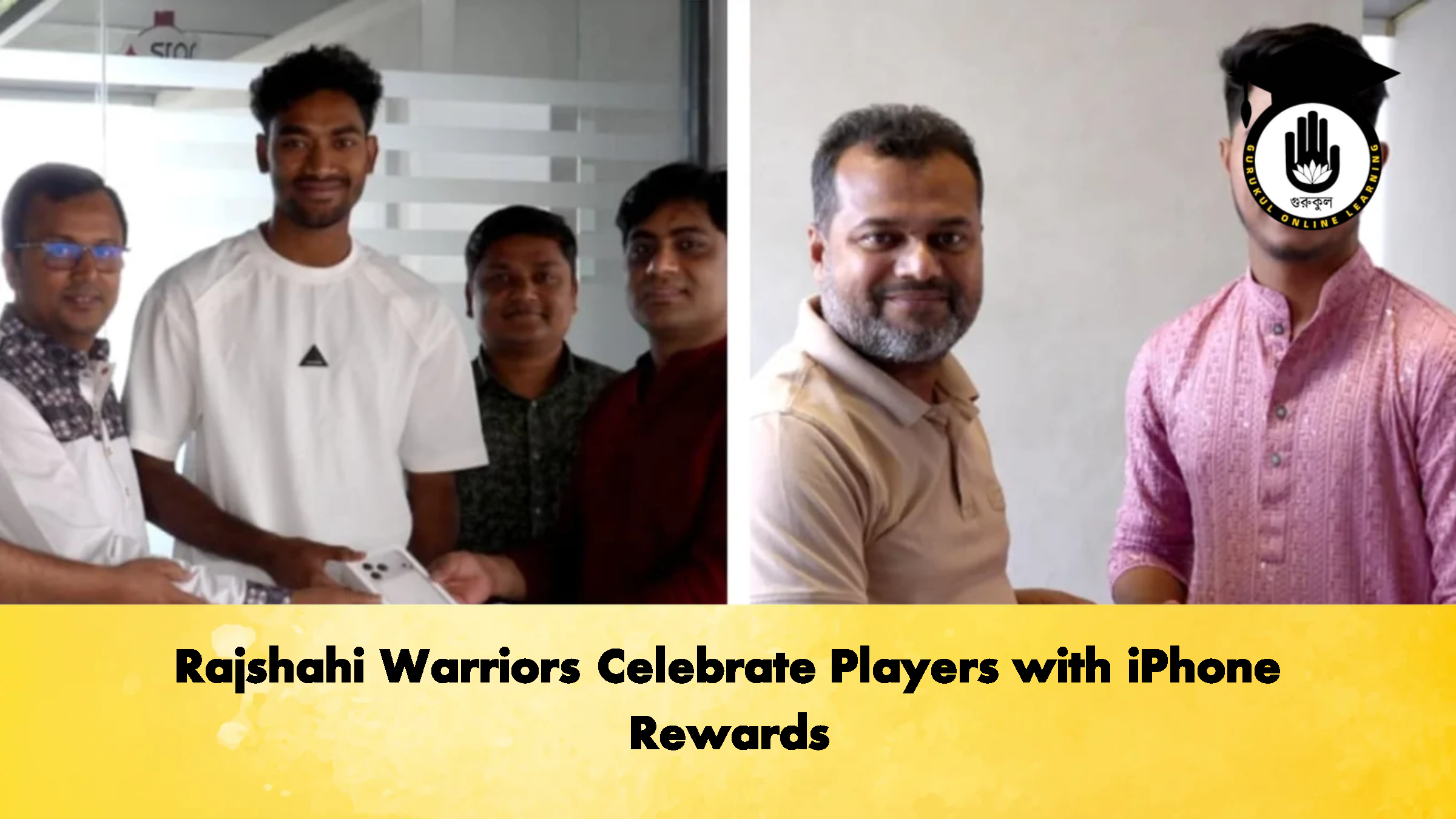 Rajshahi Warriors Celebrate Players with iPhone Rewards Cricket Gurukul, GOLN
