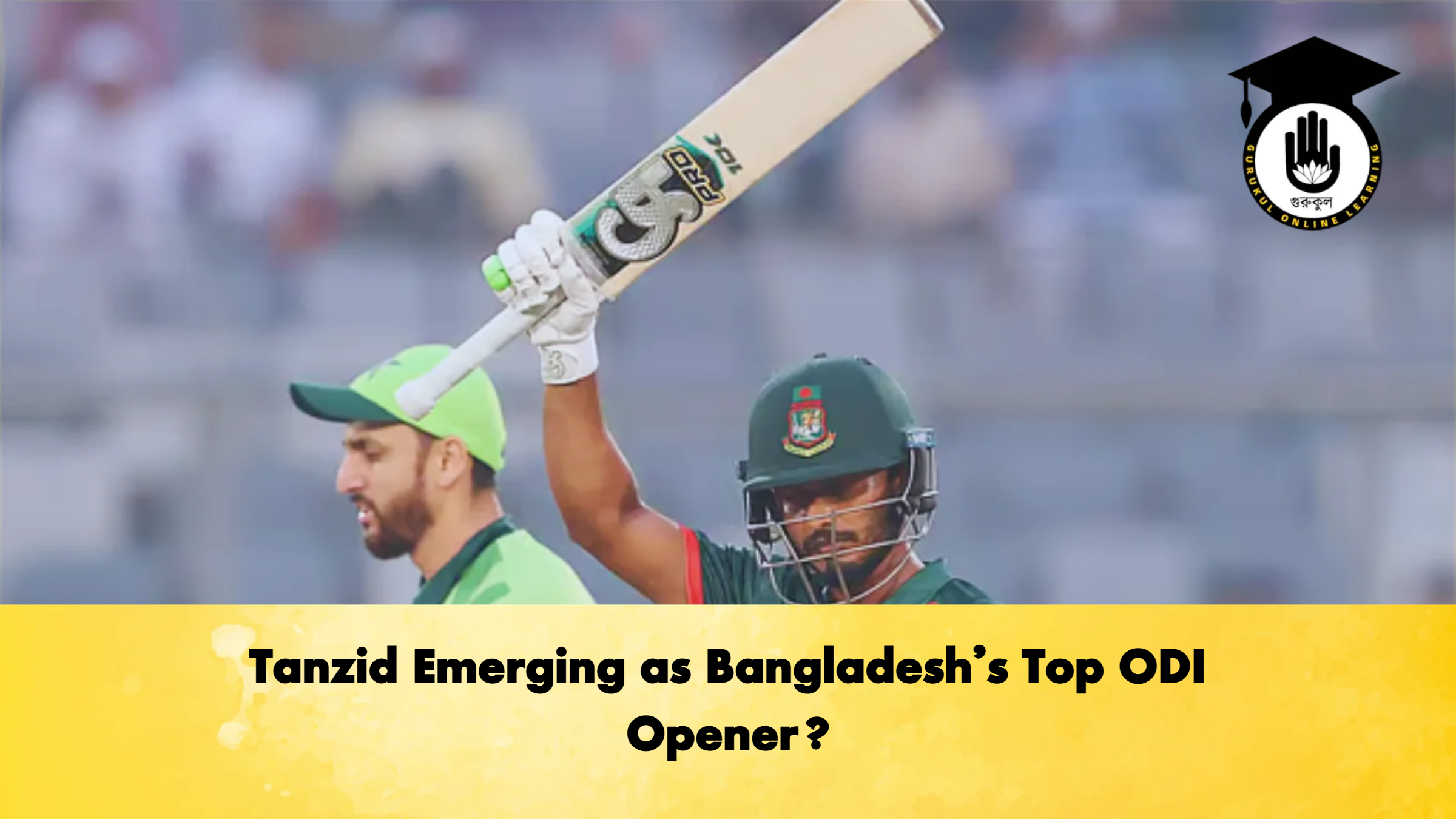 Tanzid Emerging as Bangladeshs Top ODI Opener Cricket Gurukul, GOLN