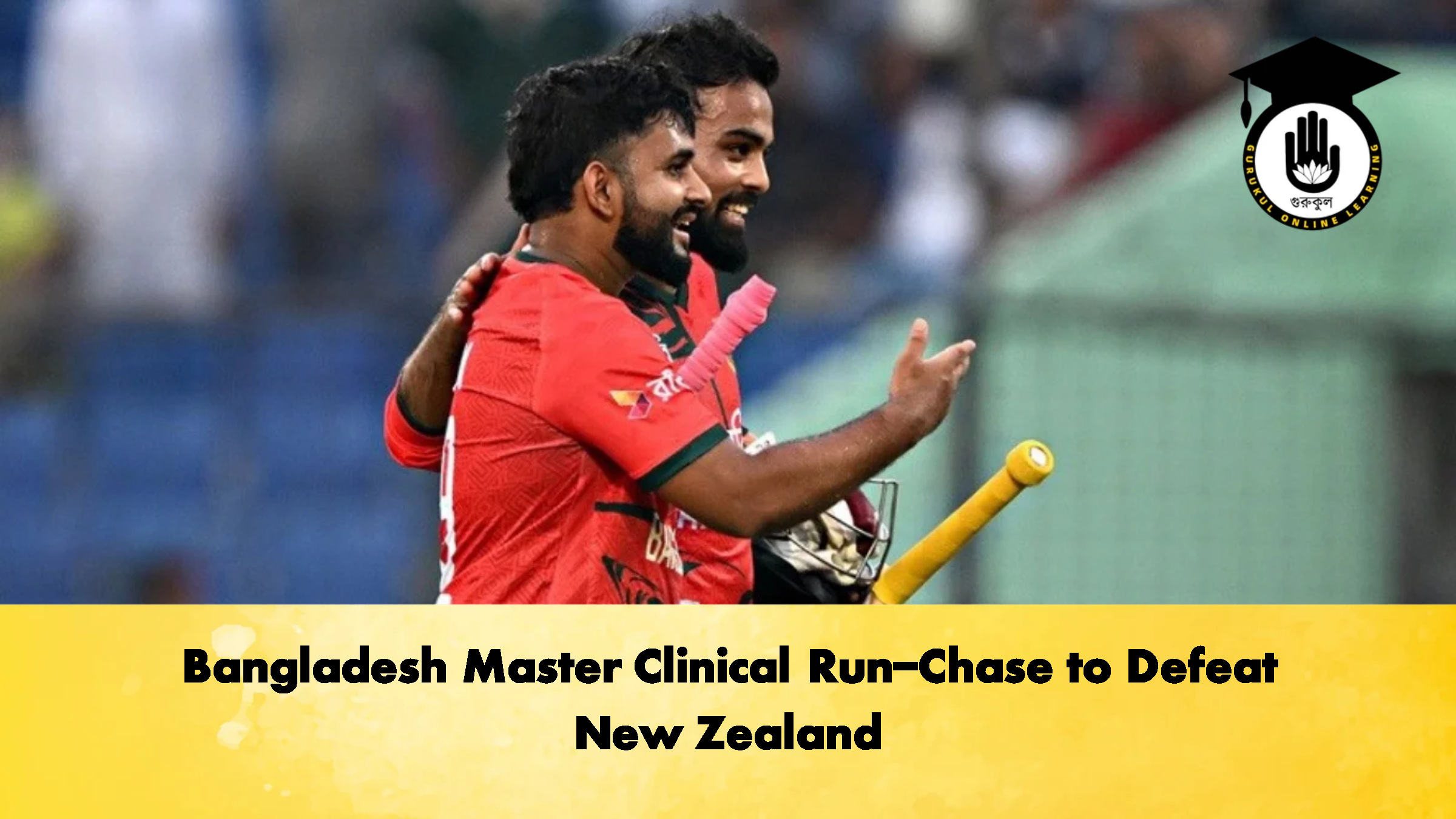 Bangladesh Master Clinical Run Chase to Defeat New Zealand Cricket Gurukul, GOLN