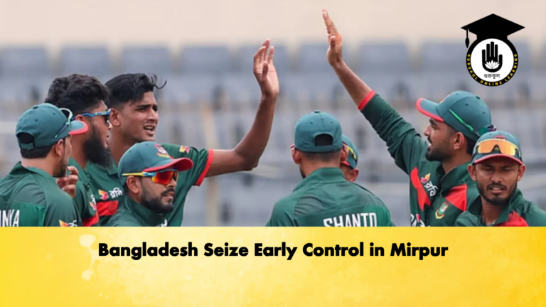 Bangladesh Seize Early Control in Mirpur Cricket Gurukul, GOLN