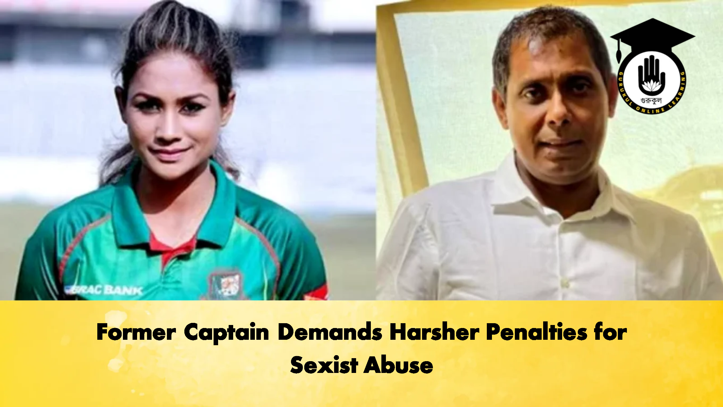 Former Captain Demands Harsher Penalties for Sexist Abuse 2 Cricket Gurukul, GOLN