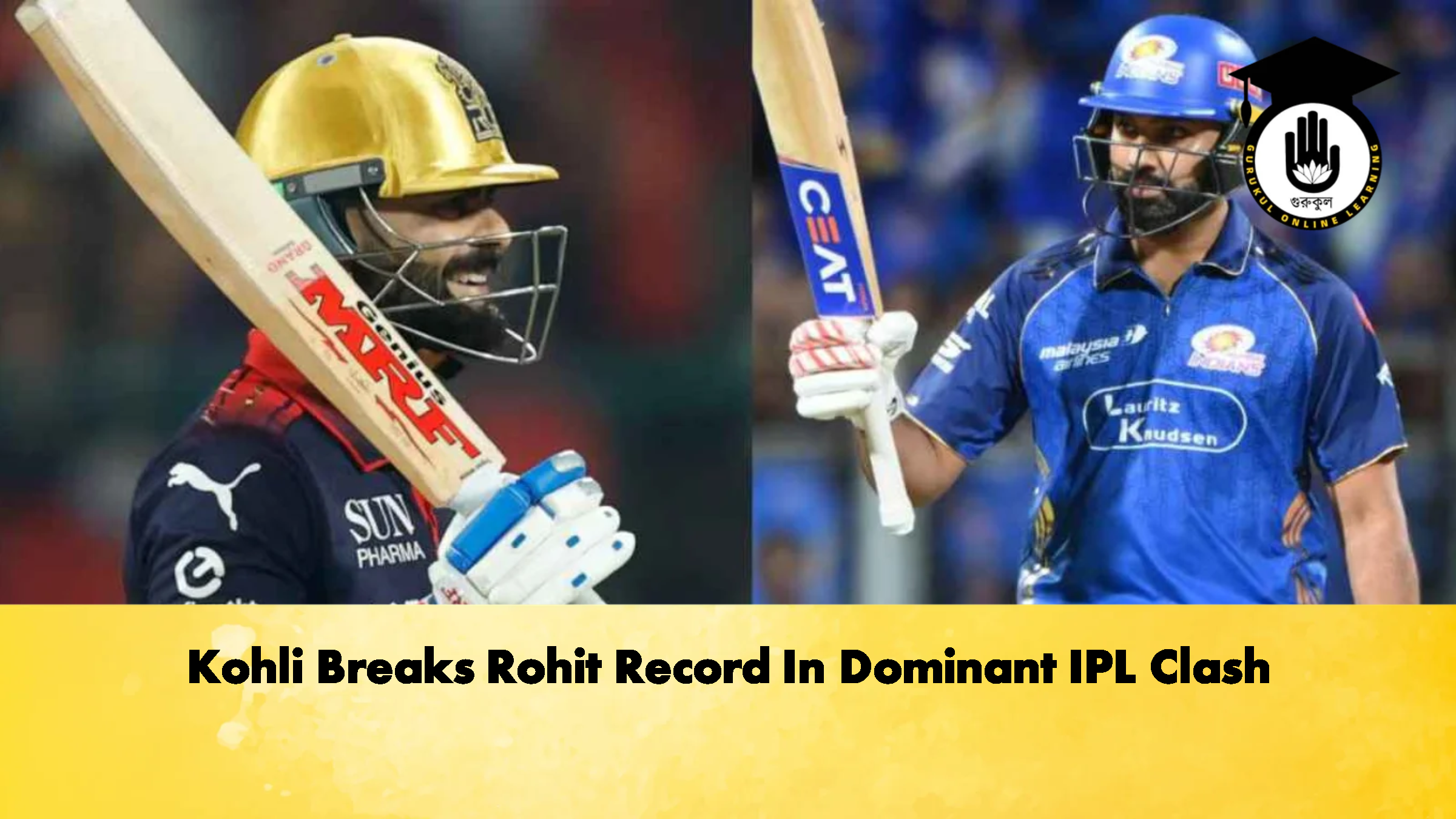 Kohli Breaks Rohit Record In Dominant IPL Clash 1 Kohli Breaks Rohit Record In Dominant IPL Clash Cricket Gurukul, GOLN