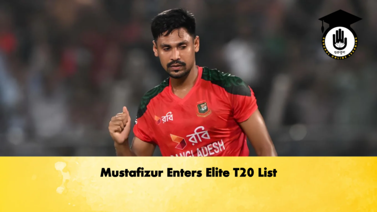 Mustafizur Enters Elite T20 List Cricket Gurukul, GOLN