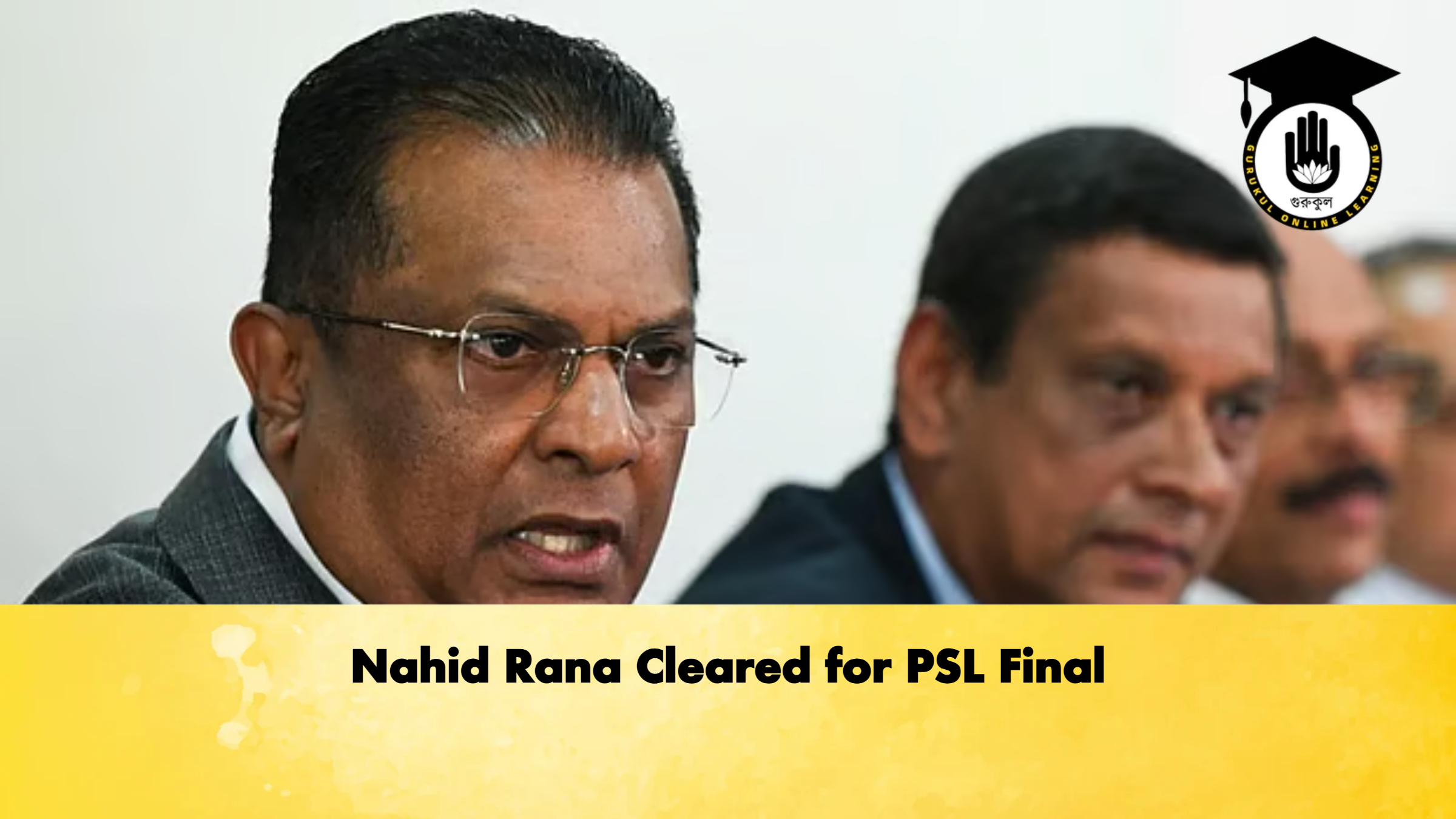 Nahid Rana Cleared for PSL Final 2 Cricket Gurukul, GOLN