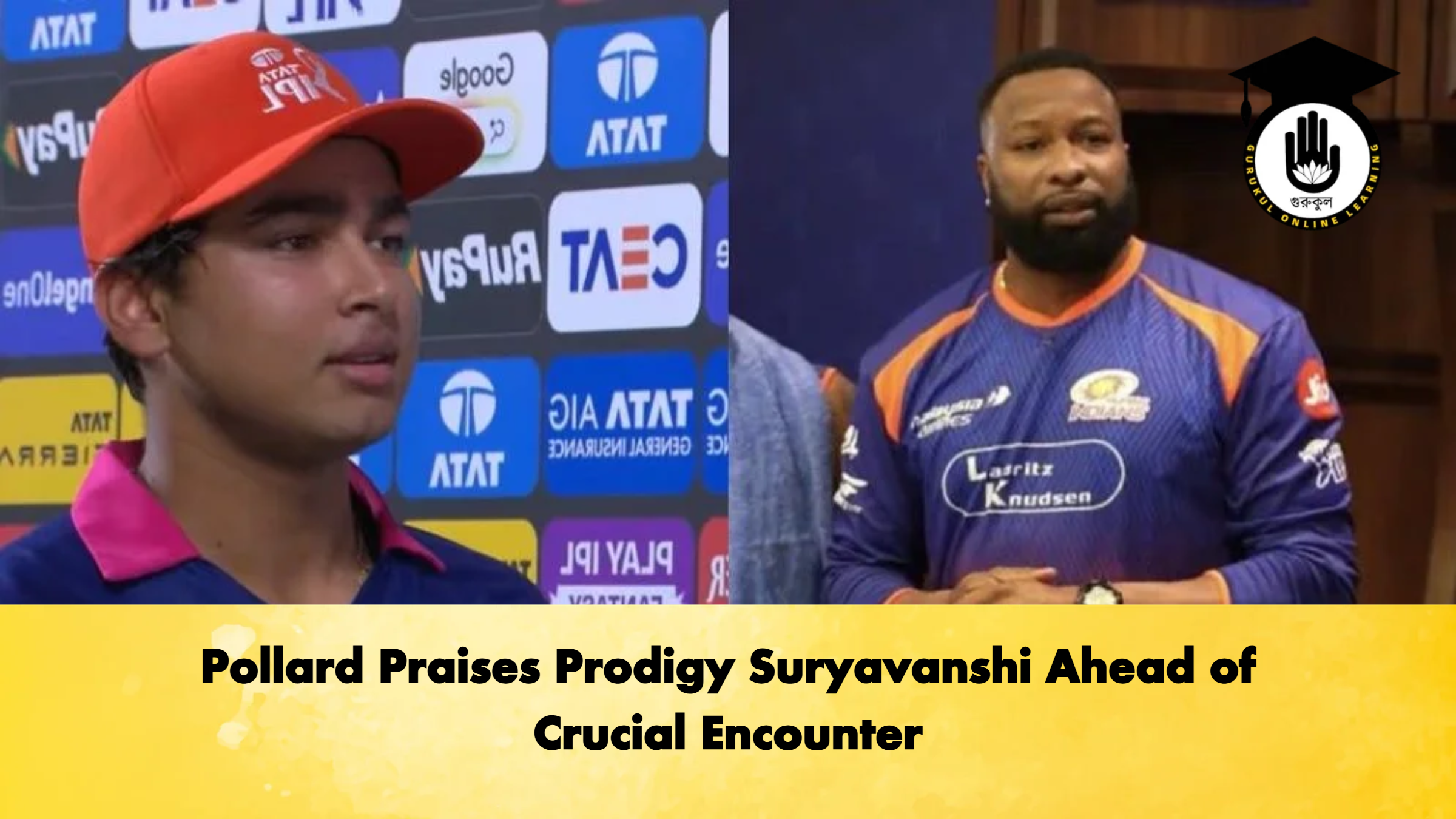 Pollard Praises Prodigy Suryavanshi Ahead of Crucial Encounter Cricket Gurukul, GOLN