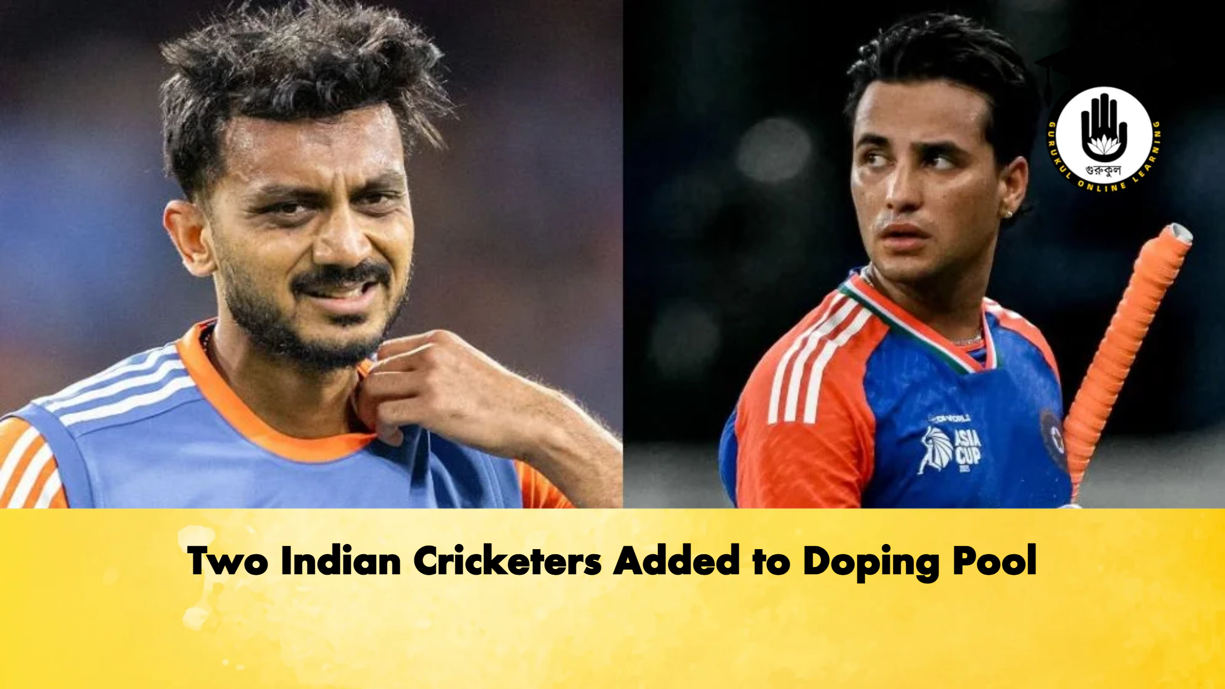 Two Indian Cricketers Added to Doping Pool Cricket Gurukul, GOLN