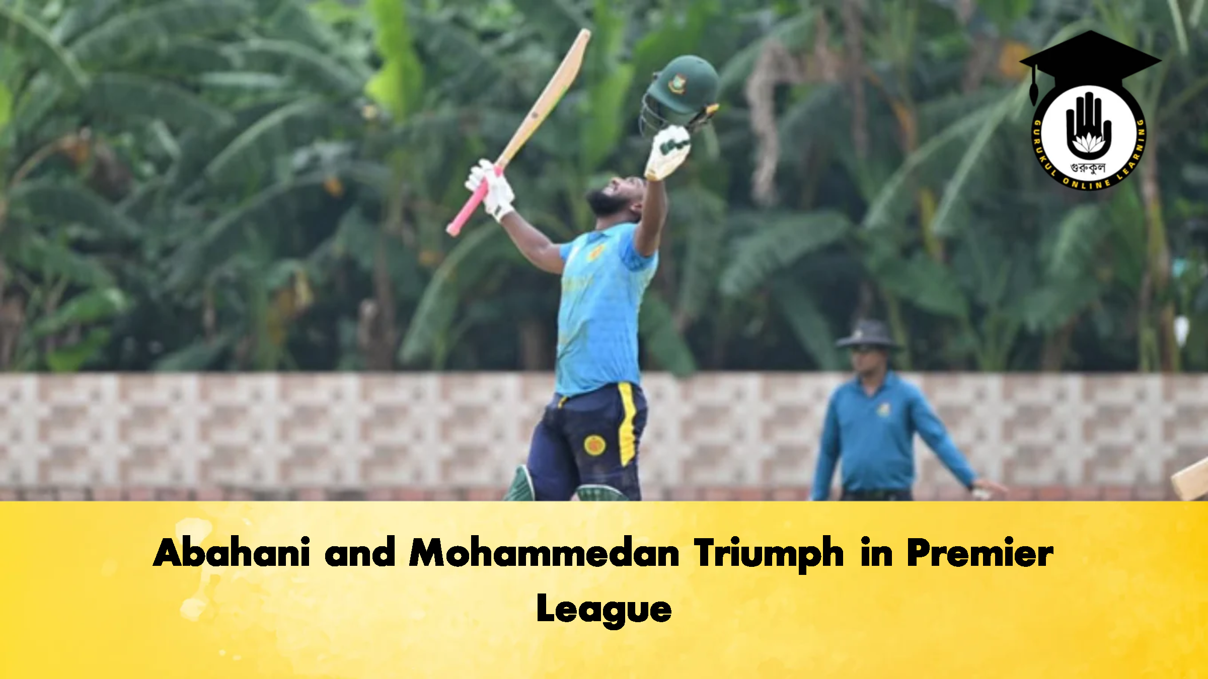 Abahani and Mohammedan Triumph in Premier League 2 Cricket Gurukul, GOLN