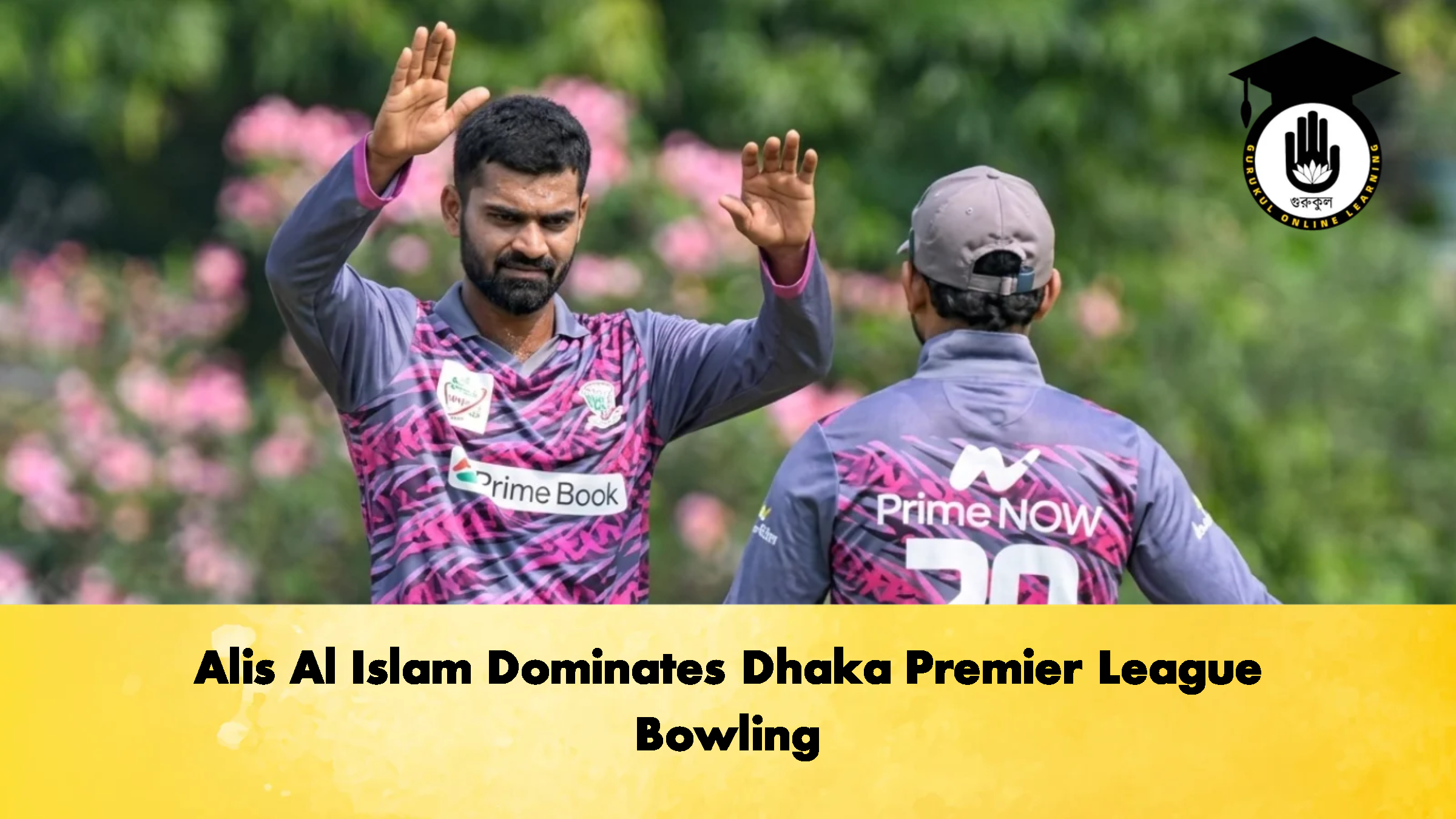 Alis Al Islam Dominates Dhaka Premier League Bowling 2 Cricket Gurukul, GOLN