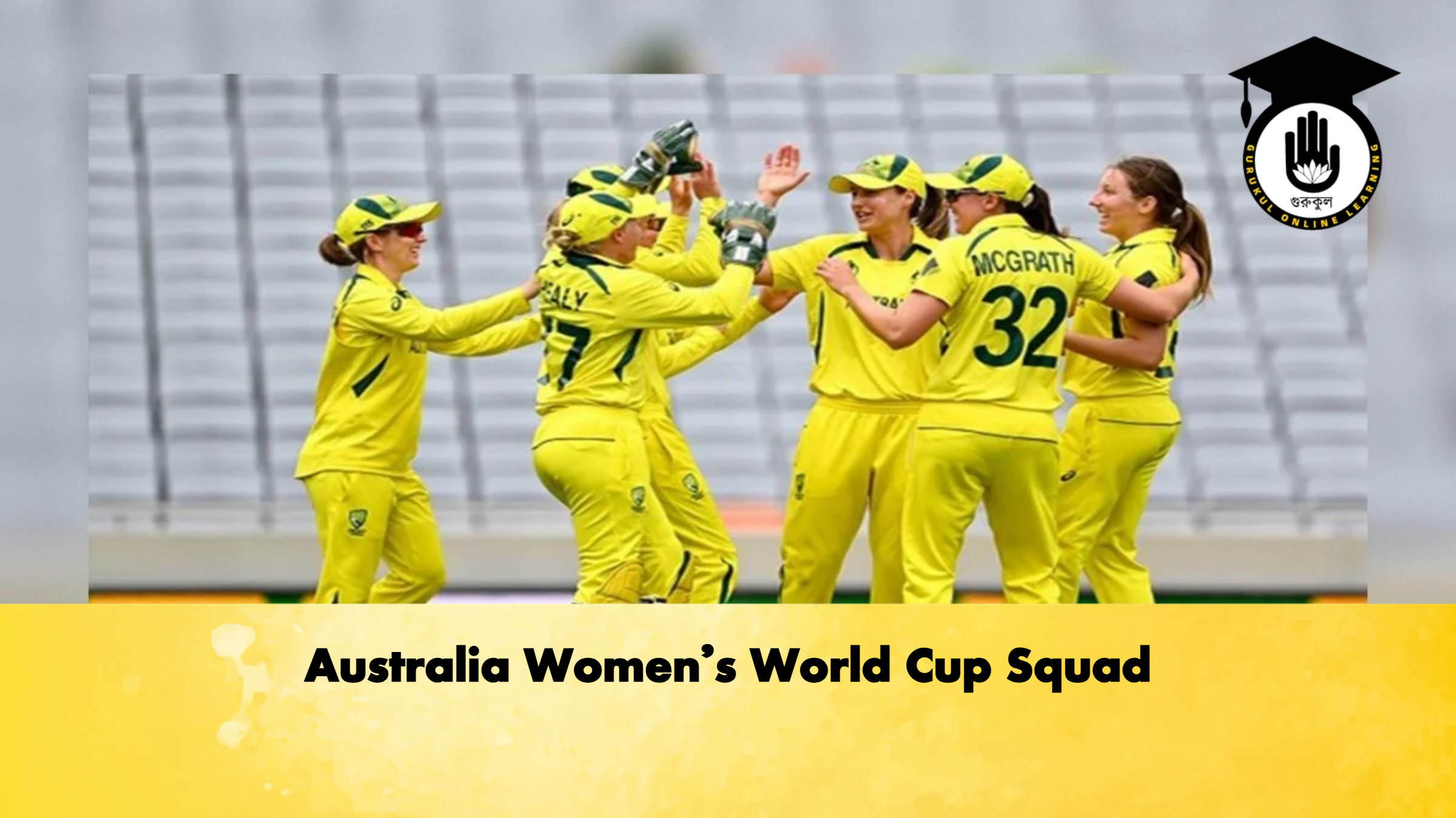 Australia Womens World Cup Squad Cricket Gurukul, GOLN