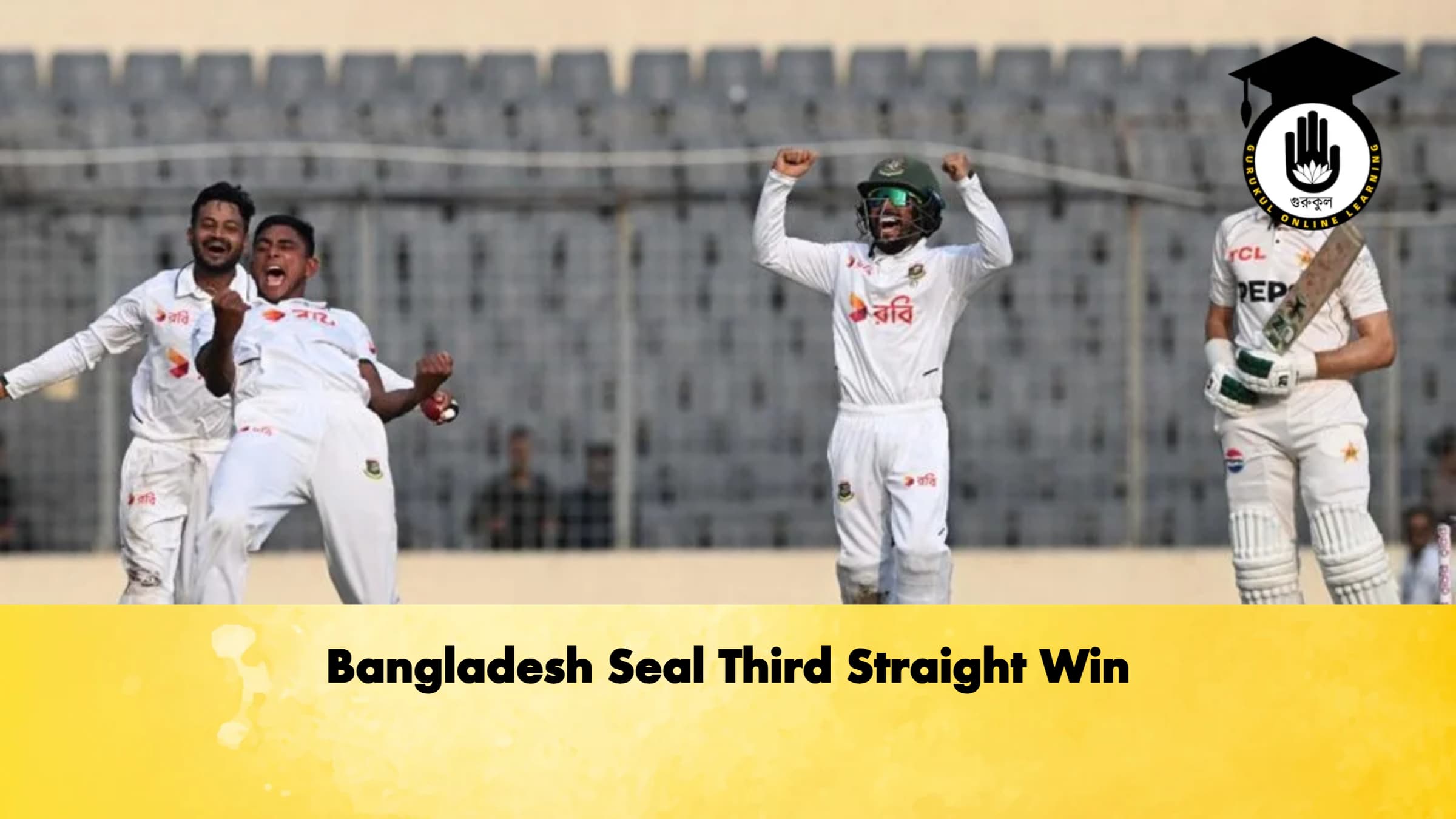 Bangladesh Seal Third Straight Win 1 Cricket Gurukul, GOLN