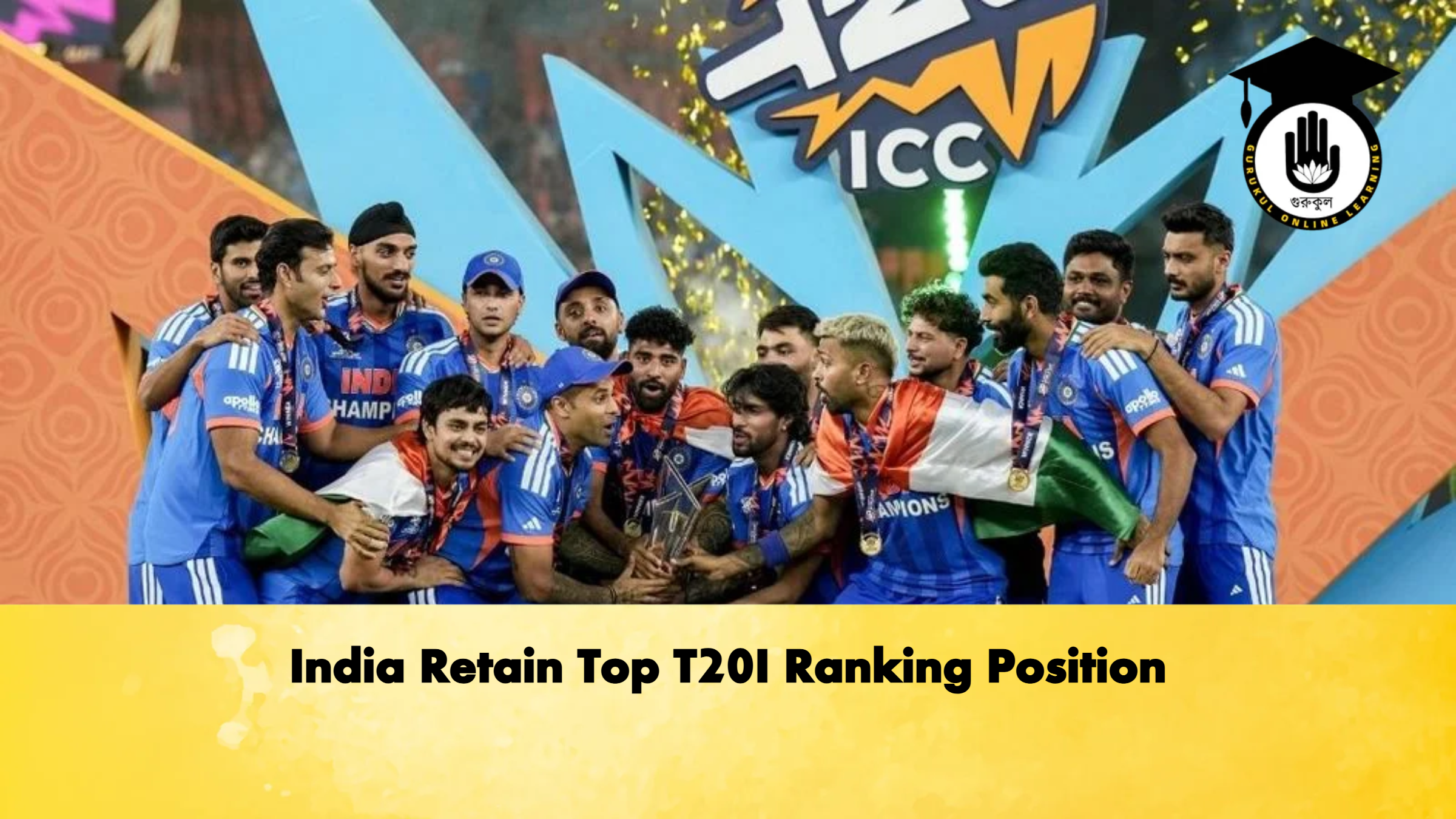 India Retain Top T20I Ranking Position 1 India Retain Top T20I Ranking Position Cricket Gurukul, GOLN