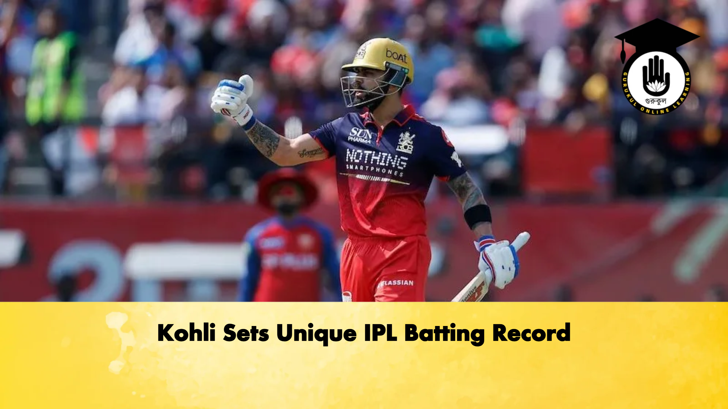 Kohli Sets Unique IPL Batting Record Cricket Gurukul, GOLN