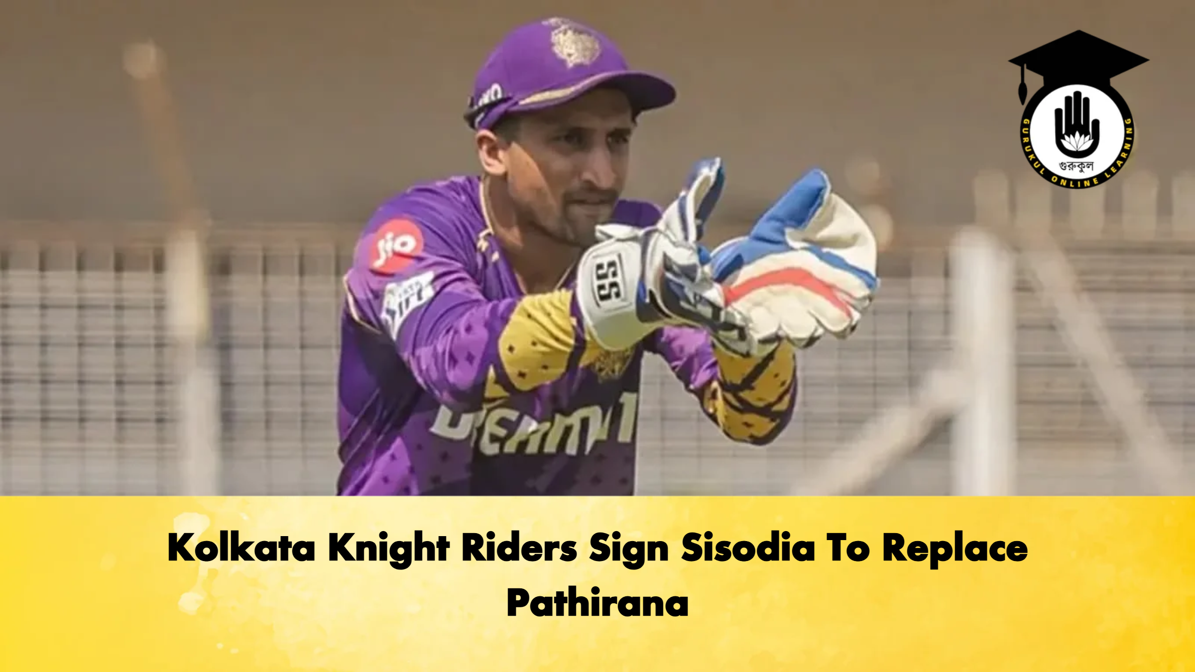 Kolkata Knight Riders Sign Sisodia To Replace Pathirana