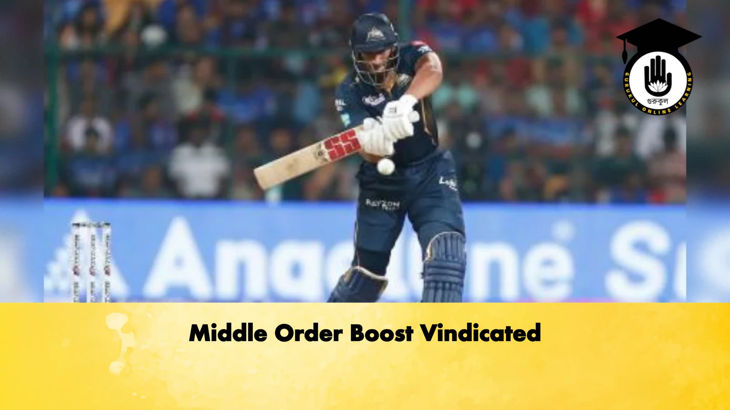 Middle Order Boost Vindicated 1 Cricket Gurukul, GOLN