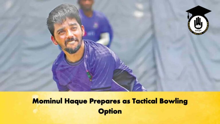 Mominul Haque Prepares as Tactical Bowling Option