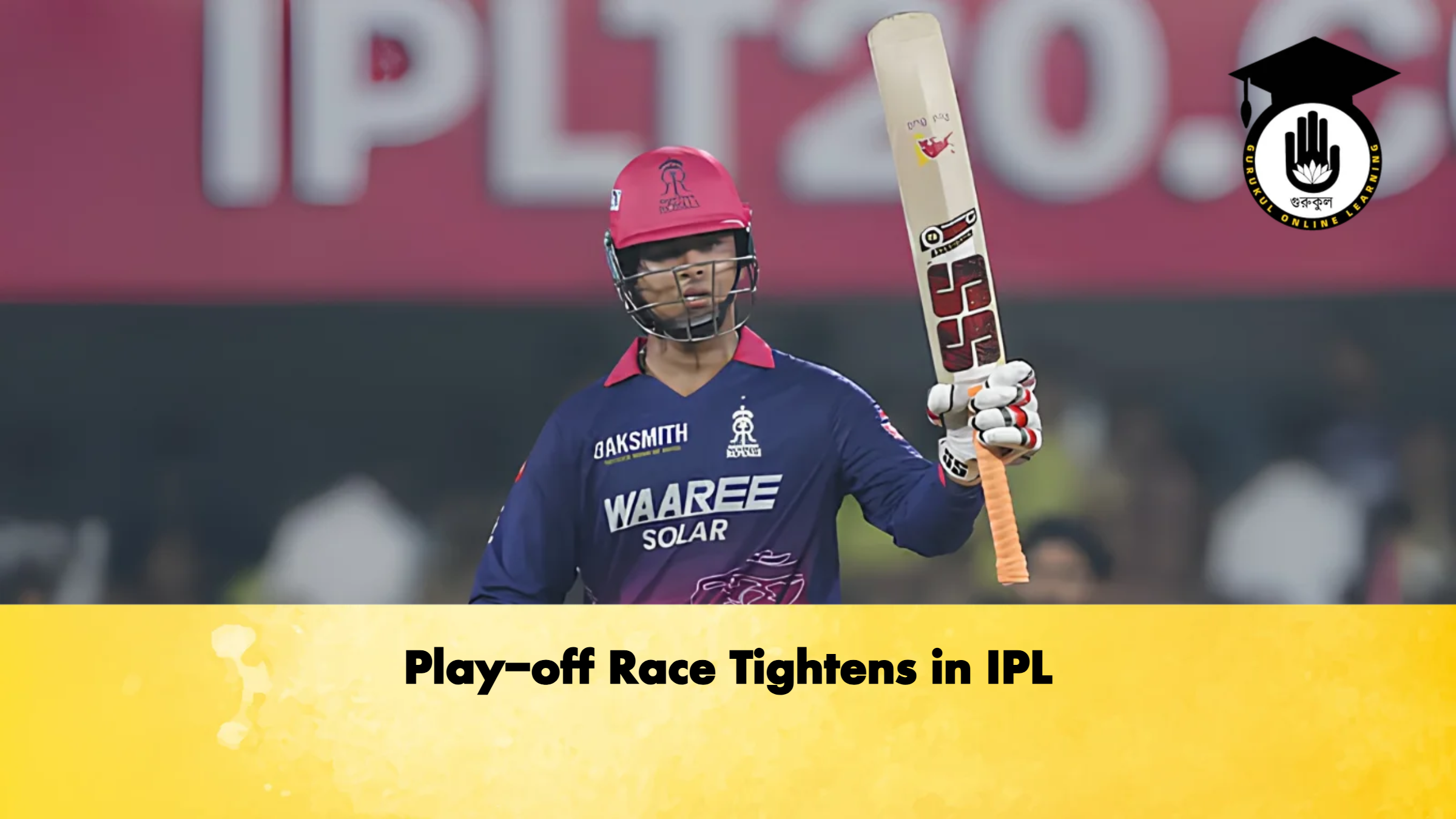 Play off Race Tightens in IPL Cricket Gurukul, GOLN