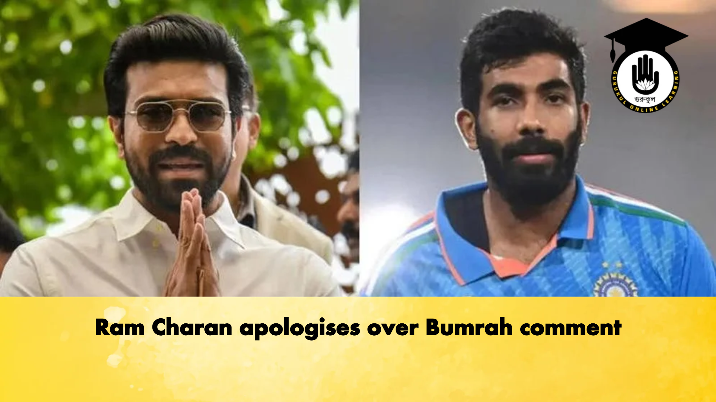 Ram Charan apologises over Bumrah comment Cricket Gurukul, GOLN