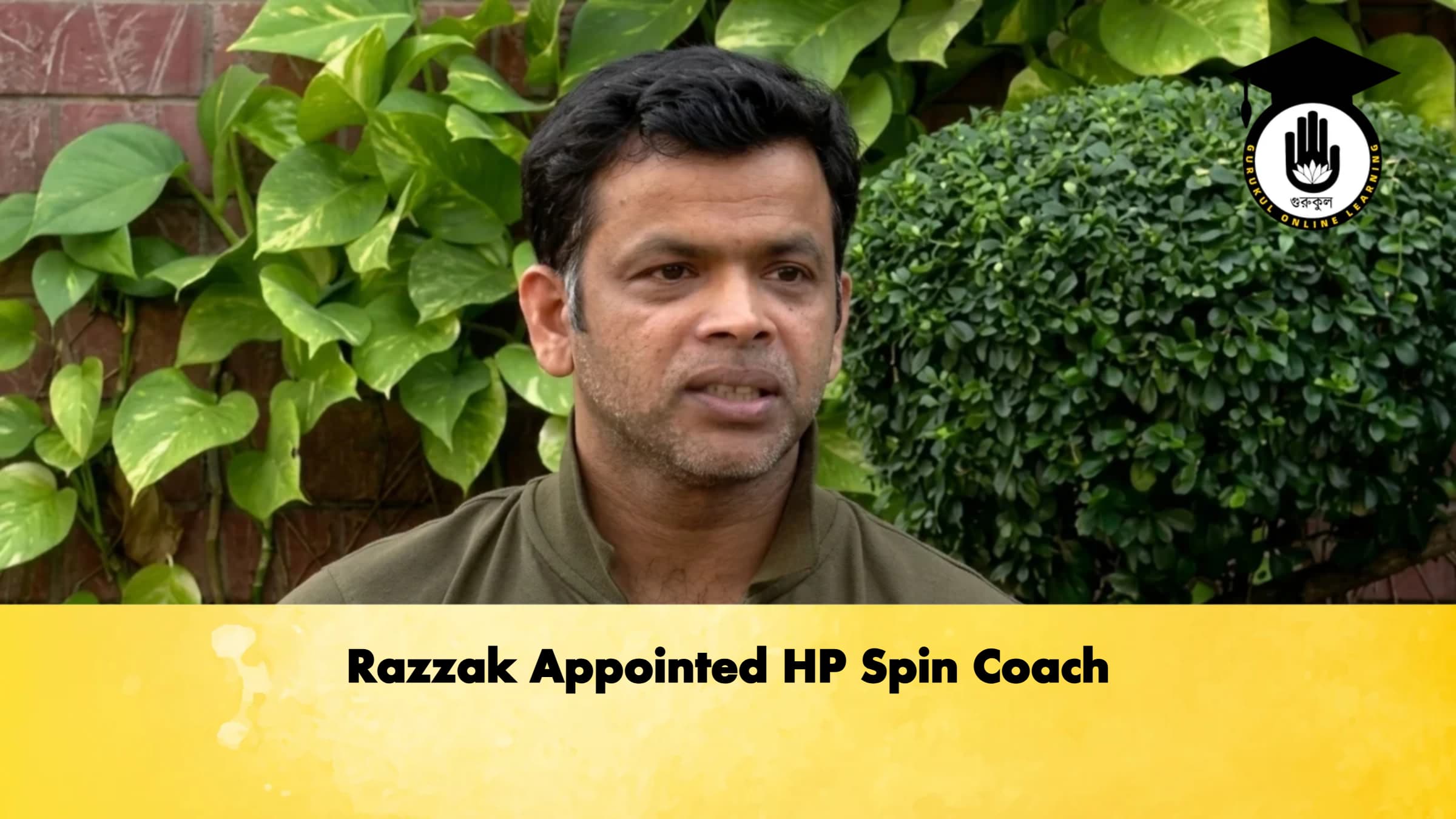 Razzak Appointed HP Spin Coach 1 Cricket Gurukul, GOLN