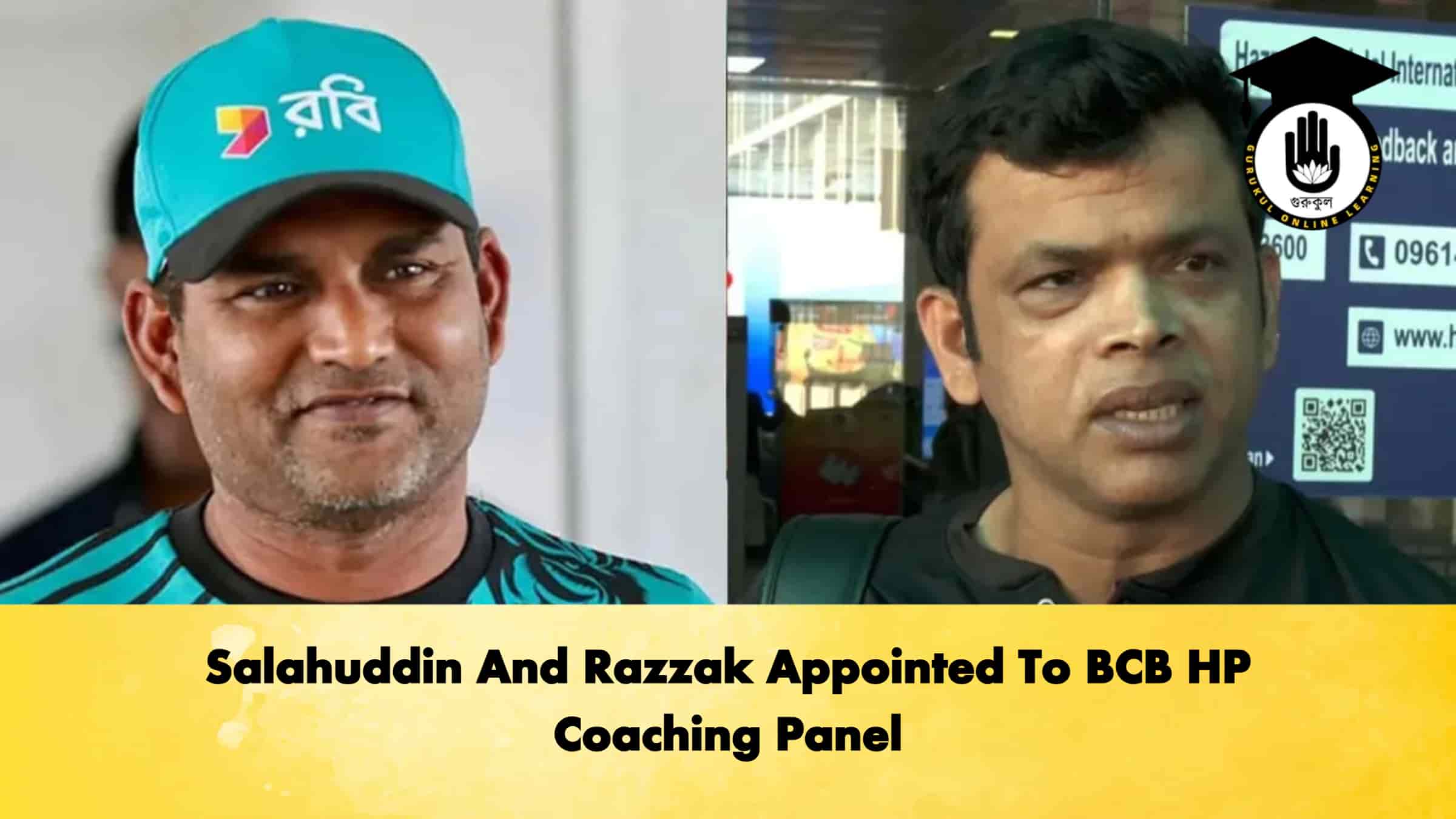 Salahuddin And Razzak Appointed To BCB HP Coaching Panel