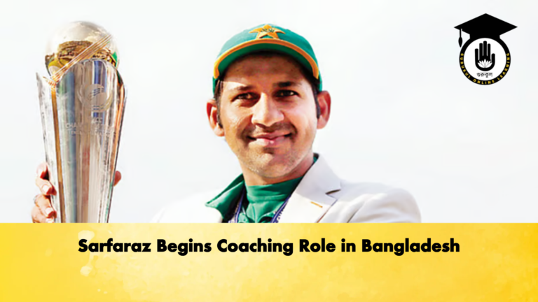 Sarfaraz Begins Coaching Role in Bangladesh Cricket Gurukul, GOLN