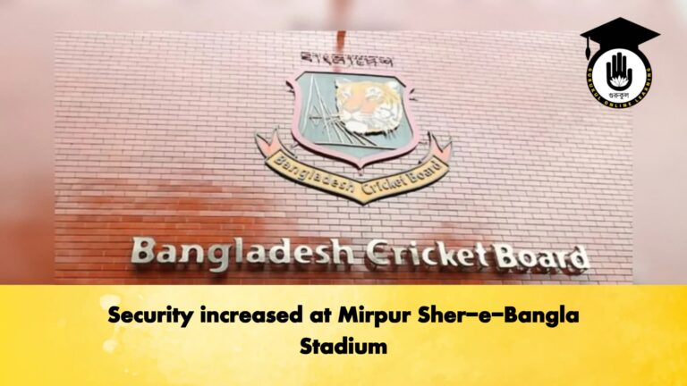Security increased at Mirpur Sher e Bangla Stadium 1 Cricket Gurukul, GOLN